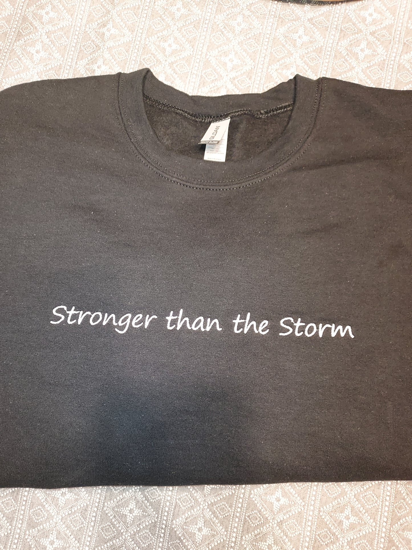 Stronger than the storm | Sweatshirt | Comfort Sweatshirt | Strength | Hard Time | Cozy Sweatshirt | Hoodie | Crewneck | Custom | Gift |