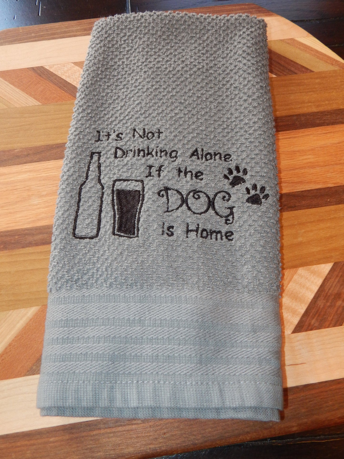 Dog Lover Embroidered Towel | Drinking Alone | Dog Lover Gift | Cat Lover | Pet Lover | Cat Owner Gift | Funny Dog Cat Kitchen Towel | Bar