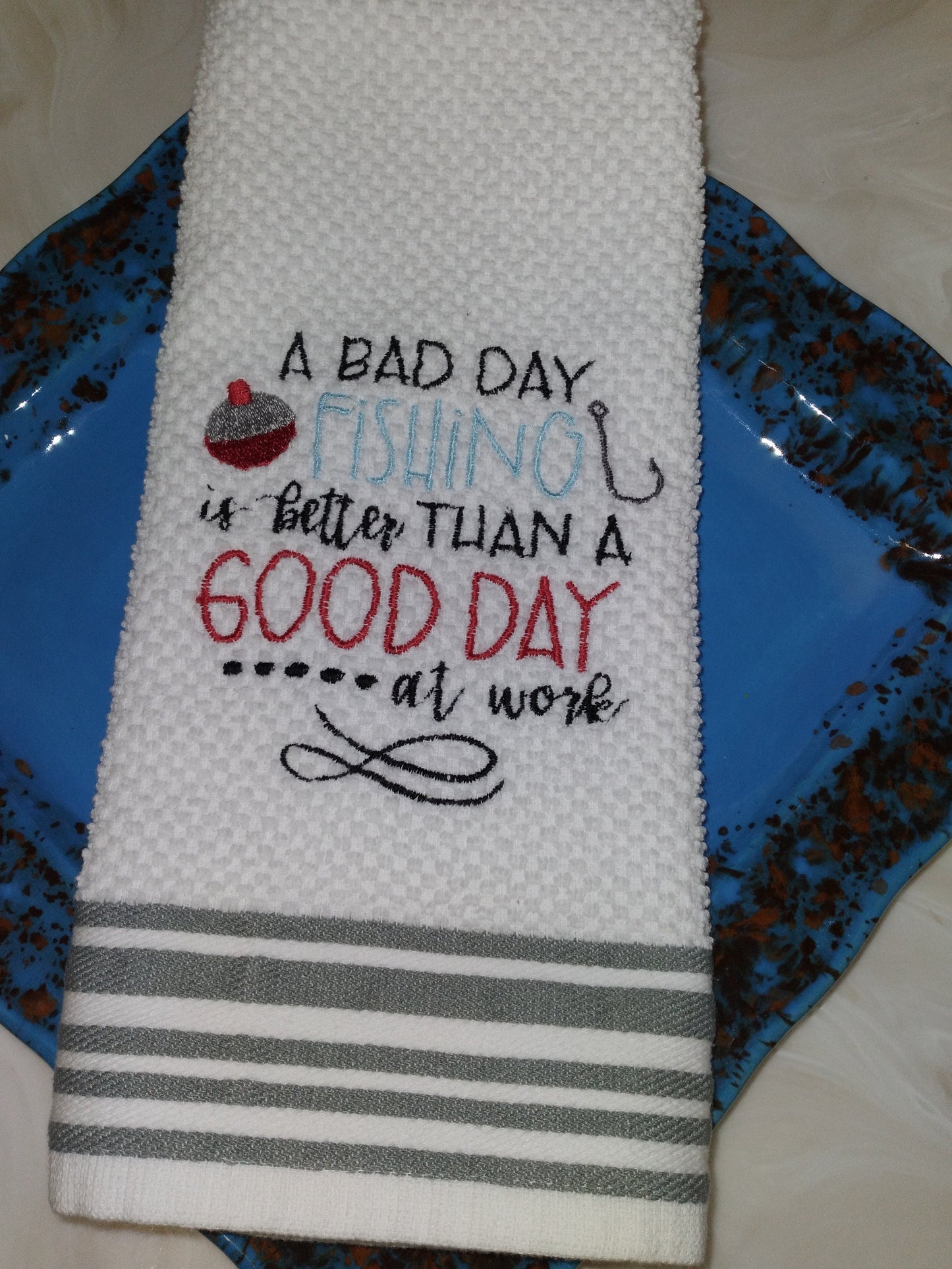 Custom fishing towel  Bad Day Fishing Better than a good day at work – Up  North Sewing & Embroidery